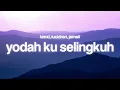 Download Lagu Yodah Ku Selingkuh - Tenxi, Lucidrari, Jemsii (Lyrics)