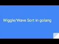 Wiggle Sort Wave Sort in golang