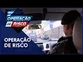 Lagu Operação de Risco  (29/12/18) | Completo