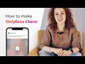 How to Make an OnlyFans Clone in 2025 Best OnlyFans Clone Script