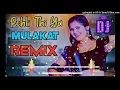 Download Lagu Meri Pehli Pehli Thi Ya Mulakat Chandni Raat Dj Remix || Chalo Bach Gayi Jaan Mari Me Konya Remix