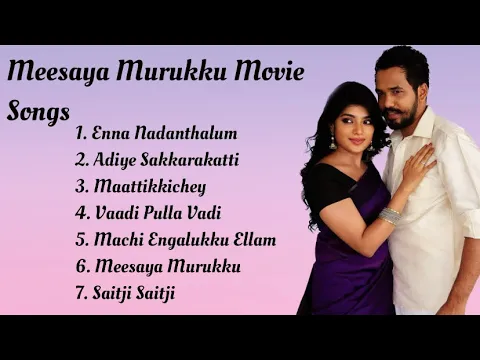 Download MP3 Meesaya Murukku Songs | HipHop Tamizha | Adhi | Tamil Love Songs