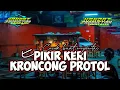 Download Lagu •DJ PIKIR KERI X KRONCONG PROTOL X KAMU PUNYA PACAR LAGI SLOWBASS HOREG COCOK BUAT CEKSOUND •
