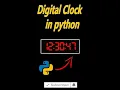 Digital Clock in Python Digital clock using Tkinter Python in Hindi