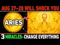 Lagu Ram ♈ 27–28 augustus 2025 🚨 3 schokkende wonderen 🌌 die je leven voor altijd zullen veranderen! ✨