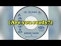 "Yes I'm Ready" - Barbara Mason (lyrics)