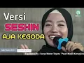 Lagu AJA KEGODA (DEDE RISTY)-SESHIN-JEMBRONG BEKEN SAWER ONLINE TANGGAL 17 JUNI 2021