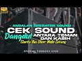 Download Lagu CEK SOUND DANGDUT CLARITY ANTARA TEMAN DAN KASIH TERBARU 2025