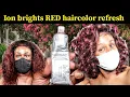 Ion BRIGHTS Red haircolor refresh tutorial