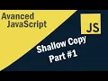 Shallow Copy vs Deep Copy in JavaScript Advanced Tutorial - Part