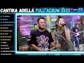 Download Lagu OM ADELLA FULL ALBUM TERBARU 2025 | GUSDUR - MOVE ON - RA JODO - YOWIS RT 5 RW 03 CANTIKA ADELLA