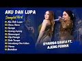 Download Lagu Syahiba Saufa Ft Ajeng Febria - AKU DAH LUPA - STECU STECU - GERIGIS || KOPLO VIRAL TERBARU 2025