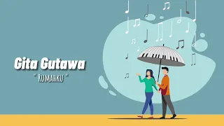 Download Gita Gutawa - Rumahku (Official Lyric Video) MP3