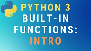 INTRO to the Python 3 Built-In Function Tutorial Series - Learn Python Standard Library