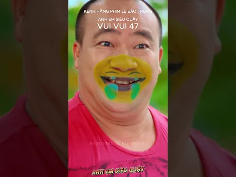 VUI VUI 47 | ANH EM SIÊU QUẬY #anhemsieuquay #lebaotrung #haigiadinh #reviewphim #phimhay #movie