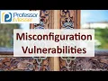 Misconfiguration Vulnerabilities - CompTIA Security SY0-701