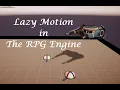 The RPG Engine Lazy Motion tutorial