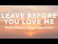Download Lagu Marshmello x Jonas Brothers - Leave Before You Love Me (Lyrics)