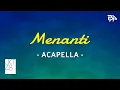 Download Lagu JKT48 - Menanti | Acapella / Vocals Only
