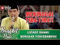 Download Lagu MENINGGAL TIBA-TIBA?! USTADZ DHANU BONGKAR PENYEBABNYA!| BENGKEL HATI | EPS.80 (1/4)