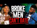 If You re Broke You Shouldn t Be Dating Is She Wrong