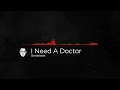 Download Lagu I Need A Doctor Breakbeat