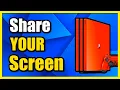 How to Share Screen with a Friend on PS4 Console Show Gameplay