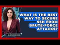 What Is The Best Way To Secure SSH From Brute-force Attacks - All About Operating Systems