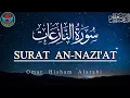 Download Lagu Surah An-Naziat (Be Heaven) سورة النازعات | Omar Hisham Alarabi