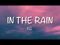 Download Lagu XG - ‘In The Rain’ (Lyrics)