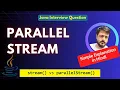 Java Stream vs Parallel Stream Explained Performance Use Cases Interview Questions