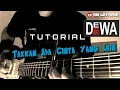 Lagu Tutorial Solo Gitar | Tak Kan Ada Cinta Yang Lain - DEWA 19