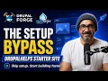 The Setup Bypass Launch the DrupalHelps Starter Site in Seconds