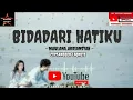 Download Lagu MAULANA ARDIANSYAH - BIDADARI HATIKU [Official Acuestic Lirik]