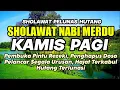 Download Lagu SHOLAWAT NABI MERDU KAMIS PAGI SHOLAWAT JIBRIL PENARIK REZEKI DARI SEGALA PENJURU, DO'A MUSTAJAB