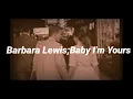 Barbara Lewis - Baby I'm Yours//Lyrics//Sub Español