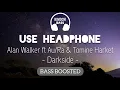 Download Lagu Alan Walker - Darkside (ft. Au/Ra \u0026 Tomine Harket) (Lyrics) BASS BOOSTED AUDIO 🎧