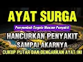LANGSUNG SEMBUH HARI INI !! Penyakit Hilang Seketika Setelah Mendengarkan Doa Ini | AYAT SURGA!