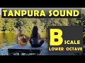 Lagu B Scale Tanpura | Lower Octave | B Scale Tanpura Male