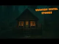 Download Lagu 4 CREEPY Vacation Rentals Stories With Rain \u0026 Haunting Ambience