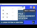 Routes and Login System UI Setup React Js Firebase File Management System