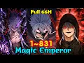 Full UPDATE Magic Emperor Chapter 1-831 Review Manhua Manhwa Recap Best Manhwa Of 2026