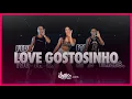 Lagu Love Gostosinho - Nattan, Felipe Amorim | FitDance (Coreografia)