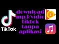Cara download lagu dari tiktok tanpa aplikasi