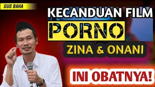 Download Nasehat Untuk Berhenti Zina Nonton Vidio Porno dan Onani | Gus baha |  Bahasa Indonesia MP3