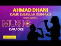 Download Lagu Ahmad Dhani - Kamu Kamulah Surgaku (Karaoke Version | Nada Wanita)