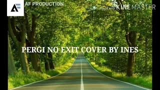 Download Pergi - No Exit Cover By Ines (Lirik) MP3