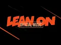 Lagu Major Lazer \u0026 DJ Snake - lean on ( feat.MØ ) ( Official  Music Audio)