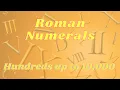 Roman Numerals - hundreds up to 10 000