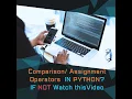 Masters Comparison Operators in Python in less than 3 mins